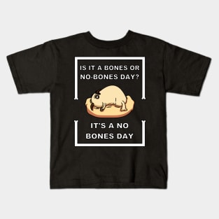 It's A No Bones Day Kids T-Shirt